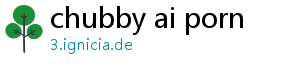 chubby ai porn